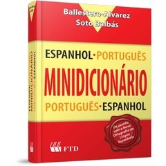 Dicionário Espanhol Port/Esp-Esp/Port Ed. Renovada - F.T.D.