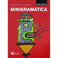 Livro de Ensino Minigramática 512p Paschoalin - F.T.D.