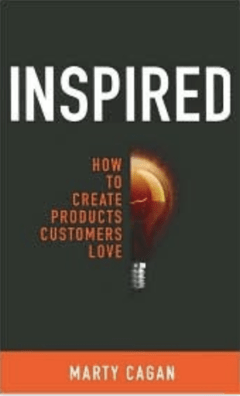 Inspired: How To Create Products Customers Love