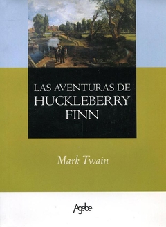 AVENTURAS DE HUCKLEBERRY FINN - MARK TWAIN - AGEBE