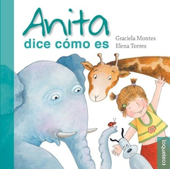 Anita Dice Como Es (cartoné) - Graciela Silvia Montes - Loqu