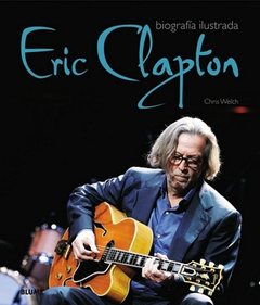 Eric Clapton - Chris Welch - Blume