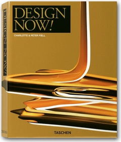 Design Now! - Charlotte &amp; Peter Fiell - Taschen