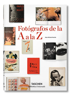 Fotógrafos De La A A La Z - Hans-michael Koetzle - Taschen