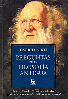 Preguntas De La Filosofía Antigüa - Enrico Berti - Gredos