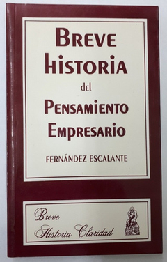 Breve Historia Del Pensamiento Empresario - Fernandez Escal
