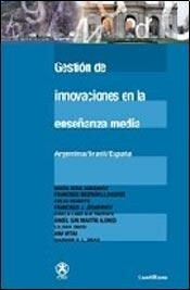 GESTION DE INNOVACION EN LA ENSEÑANZA MEDIA ARGENTINA BRASIL ESPAÑA