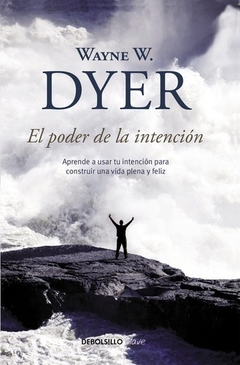 PODER DE LA INTENCION - WAYNE WILLIAM DYER