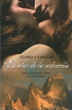 En alas de la seducción - Gloria Casañas