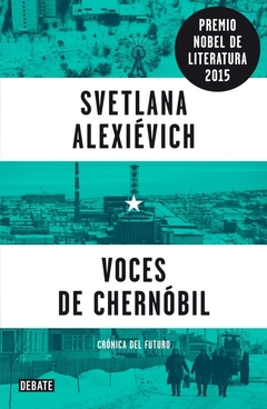 VOCES DE CHERNOBIL - SVETLANA ALEXIÉVICH