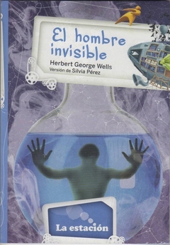 EL HOMBRE INVISIBLE ( A PARTIR DE 12 AÑOS ) - george wells