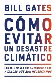 CÓMO EVITAR UN DESASTRE CLIMÁTICO - BILL GATES