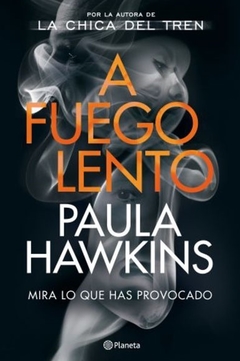 A FUEGO LENTO - Paula Hawkins