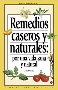 REMEDIOS CASEROS Y NATURALES POR UNA VIDA SANA