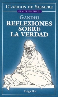 REFLEXIONES SOBRE LA VERDAD - MAHATMA GANDHI