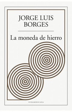 La moneda de hierro - JORGE LUIS BORGES