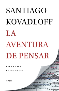 La aventura de pensar - Santiago Kovadloff