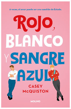 ROJO BLANCO Y SANGRE AZUL - Casey McQuiston