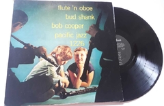 BUD SHANK - THE FLUT AND OBOE OF BUD SHANK AND BOB COOPER
