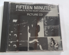 FIFTEEN MINUTES - A TRIBUTE TO THE VELVET UNDERGROUND