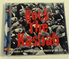 Rock the Kasbah - Songs if freedom from the streets of the east