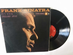 FRANK SINATRA - PUT YOUR DREAMS AWAY