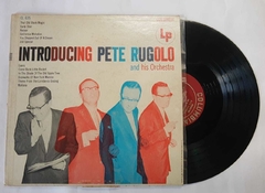 PETE RUGOLO - INTRODUCING PETE RUGOLO AND HIS ORCHESTRA