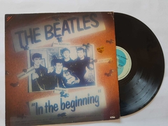 THE BEATLES - IN THE BEGINNING