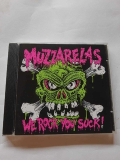 MUZZARELAS - WE ROCK YOU SUCK!