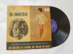 OS IMORTAIS - OS IMORTAIS (ORQUESTRA CONDUZIDA POR ROGERIO DUPRAT)