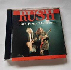 RUSH - RUN FROM THE FANS (IMPORTADO BOOTLEG)