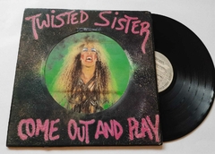 TWISTED SISTER - COME OUT AND PLAY