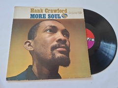 HANK CRAWFORD - MORE SOUL (1ª EDIÇÃO EUA)