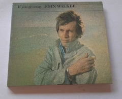 JOHN WALKER - IF YOU GO WAY (IMPORTADO)