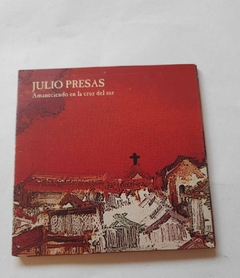 JULIO PRESAS - AMANECIENDO EN LA CRUZ DEL SUR (IMPORTADO)