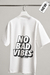 Remera No Bad Vibes Blanca