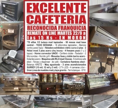 EXCELENTE CAFETERIA – RECONOCIDA FRANQUICIA - REMATE GASTRONÓMICO EL MARTES 22/9/2020