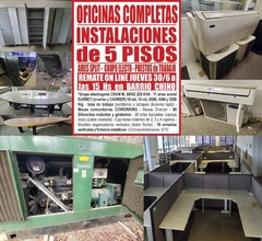 OFICINAS COMPLETAS – INSTALACIONES de 5 PISOS - REMATE EL JUEVES 30/6/22