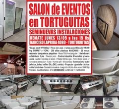 SALON DE EVENTOS EN TORTUGUITAS - REMATE GASTRONOMICO EL LUNES 13/5