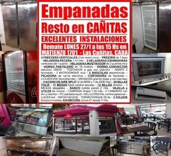 RESTO en CAÑITAS - REMATE GASTRONOMICO EL LUNES 27/1/2020