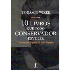 10 Livros que todo Conservador deve ler