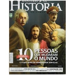 Aventuras na História - nº 121 - Agosto - 2013 - 10 Pessoas que Mudaram o Mundo