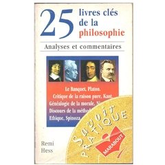 25 Livres clés de la Philosophie - Analyses et commentaires - Remi Hess