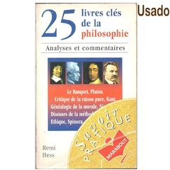 25 Livres clés de la Philosophie - Analyses et commentaires - Remi Hess