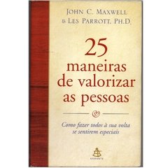 25 Maneiras de Valorizar as Pessoas