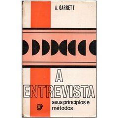 A Entrevista seus princípios e métodos (usado, 1981)