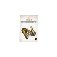 A Ética - Angèle Kremer-Marietti - loja online