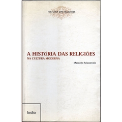 A História das Religiões na Cultura Moderna (Seminovo, 2005)