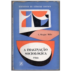 A Imaginação Sociológica - C. Wright Mills (Usado, 1969)