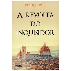 A Revolta do Inquisidor - Raphael Prats